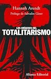 Los Origenes Del Totalitarismo/the Origins of Totalitarianism (Alianza Ensayo)