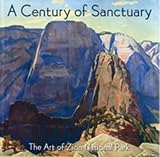 Search : A Century of Sanctuary: The Art of Zion National Park