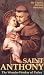 St. Anthony: The Wonder-Worker of Padua