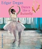 Dance Like a Butterfly: Adventures in Art