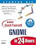Sams Teach Yourself Gnome in 24 Hours