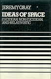 Ideas of space : Euclidean, non-Euclidean, and relativistic