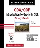 OCA/OCP: Exam 1Z0-007: Introduction to Oracle9i SQL Study Guide: Exam 1Z0-007