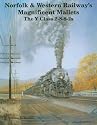 Norfolk & Western Railway's Magnificent Mallets: The Y Class 2-8-8-2s