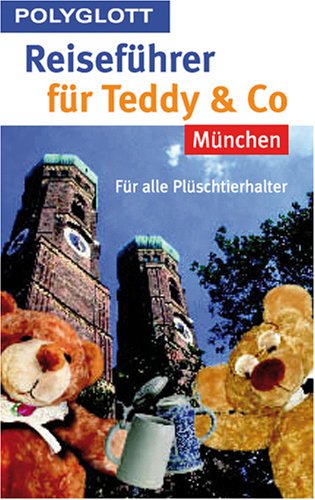 Polyglott Reisef�hrer f�r Teddy & Co, M�nchen