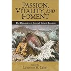 Click here to buy  Passion, Vitality, and Foment: The Dynamics of Second-Temple Judaism  by Lamontte M. Luker.