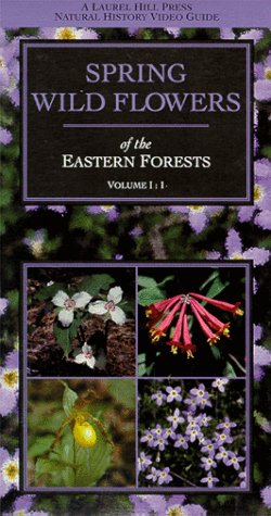 Spring Wild Flowers of the Eastern Forests [VHS]