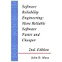 Software Reliability Engineering: More Reliable Software Faster and Cheaper 2nd Edition