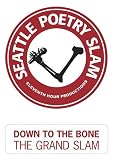 Image of Down to the Bone:  Seattle Poetry Slam's Grand Slam