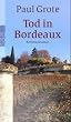 Tod in Bordeaux: Kriminalroman