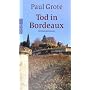 Tod in Bordeaux: Kriminalroman