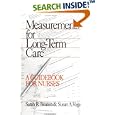 Measurements for Long-Term Care: A Guidebook for Nurses by  Sarah R. Beaton and Susan A. Voge