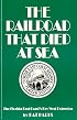 The Railroad That Died at Sea: The Florida East Coast's Key West Extension