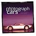 Search : How to Photograph Cars: An Enthusiast's Guide to Equipment and Techniques