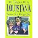 101 Things to Do in Louisiana Before You Up and Die