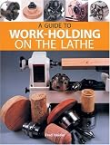 A Guide to Work-Holding on the Lathe by Fred Holder