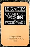 The Legacies of the Comfort Women of World War II
