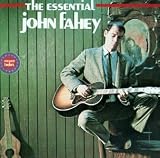 Review John Fahey  / Essential John Fahey