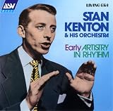 Revue Stan Kenton & His Orchestra  / Early Artistry In Rhythm