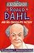 Roald Dahl and his Chocolate Factory (Dead Famous)