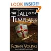 The Fall of the Templars: A Novel