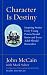 Character Is Destiny: Inspiring Stories Every Young Person Should Know and Every Adult Should Remember