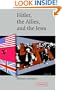 Hitler, the Allies, and the Jews