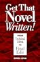 Get That Novel Written!  From Initial Idea to Final Edit