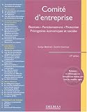 Revue Delmas  / Comité d'entreprise : Élections - Fonctionnement - Protection - Prérogatives économiques et sociales