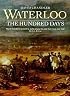 Waterloo: The Hundred Days (Battles and Histories)
