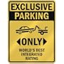 EXCLUSIVE PARKING " ONLY WORLD'S BEST INTEGRATED RATING " PARKING SIGN OCCUPATIONS
