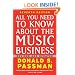 All You Need to Know About the Music Business: Seventh Edition