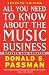 All You Need to Know About the Music Business: Seventh Edition