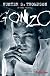 Gonzo: The Oral History of Hunter S. Thompson