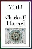 Cover of You by Charles F. Haanel 1604593512