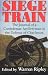 Siege Train: The Journal of a Confederate Artilleryman in the Defense of Charleston
