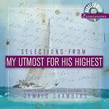 Selections from My Utmost for His Highest with CD (Audio) (Expressions: Selections)