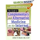 Click here to buy The Guide to Complementary and Alternative Medicine on the Internet by  Lillian R Brazin.