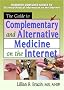 The Guide to Complementary and Alternative Medicine on the Internet The Guide to Complementary and Alternative Medicine on the Internet