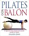 Books : Pilates con Balon: El ejercicio mas popular del mundo usando un balon