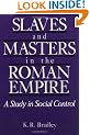 Slaves and Masters in the Roman Empire: A Study in Social Control