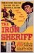Iron Sheriff, The 11x17 Reproduction Movie Poster