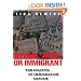 Illegal, Alien, or Immigrant: The Politics of Immigration Reform