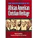 An Encyclopedia of African American Christian Heritage