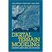 Digital Terrain Modeling: Acquisition, Manipulation And Applications (Artech House Remote Sensing Library)