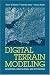 Digital Terrain Modeling: Acquisition, Manipulation And Applications (Artech House Remote Sensing Library) Image