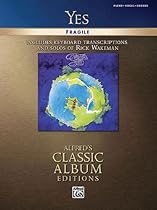 Yes Fragile Includes Keyboardtranscript And Solos Of Rick Wakeman Piano/Vocal/Chords (Alfred's Classic Album Editions) Yes Fragile Includes Keyboardtranscript And Solos Of Rick Wakeman Piano/Vocal/Chords (Alfred's Classic Album Editions)
