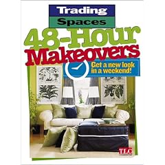 48-Hour Makeovers: Get a New Look in a Weekend! (Trading Spaces)