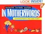 In Motherwords: Unconventional Wisdom for Mothers Raising Daughters