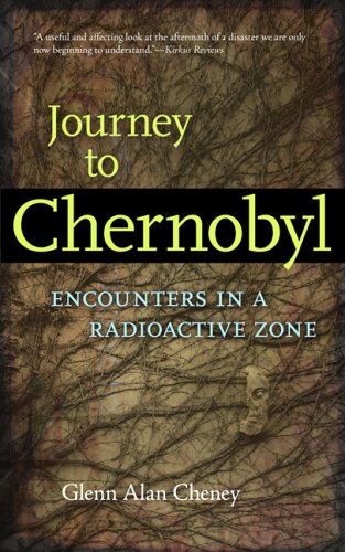 JOURNEY TO CHERNOBYL: ENCOUNTERS IN THE RADIOACTIVE ZONE under Former Soviet Republics & Siberia in The Books Store